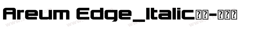 Areum Edge_Italic字体字体转换